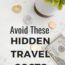 The 7 Hidden Costs of Travel-How to Save Big on Your Next Trip