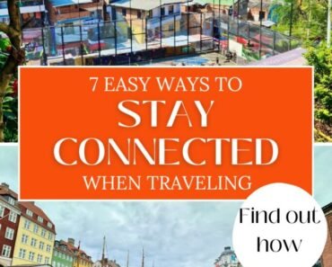 The Best Ways To Stay Connected While Traveling